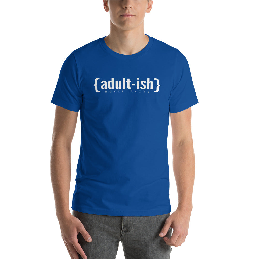 ROYAL SHITE: {ADULT- ISH} - Unisex t-shirt
